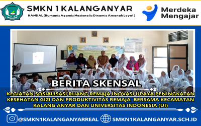 KEGIATAN SOSIALISASI RUANG REMAJA INOVASI UPAYA PENINGKATAN KESEHATAN GIZI DAN PRODUKTIVITAS REMAJA  BERSAMA KECAMATAN KALANG ANYAR DAN UNIVERSITAS INDONESIA (UI)